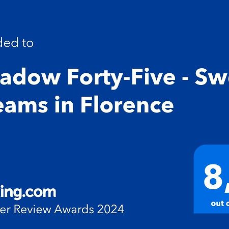 Meadow Forty-Five - Sweet Dreams In Флоренция Екстериор снимка